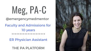 What PA School Admissions are REALLY Looking For! - Meg - ER PA, PA Faculty, Admissions Committee