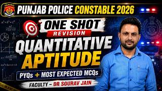 Punjab Police Constable 2026 | Quantitative Aptitude One Shot Revision | PYQs + Most Expected MCQs