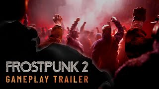 Frostpunk 2 |  Gameplay Trailer