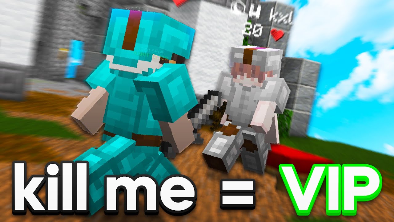 If you kill me, I'll buy you VIP RANK