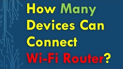 How many devices can connect to a router?