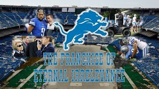 The Detroit Lions: The Franchise of Eternal Irrelevance