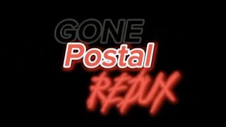 Gone postal REDUX release trailer