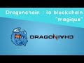 Dragonchain  la blockchain magique pour les business drgn