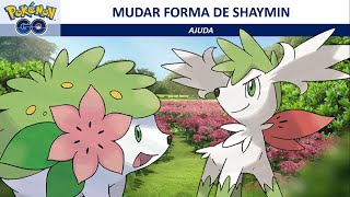 Como mudar forma de Shaymin no Pokémon GO 