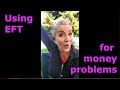 Using EFT for money problems