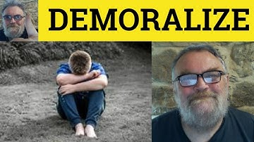 🔵 Demoralize Meaning - Demoralised Examples - Demoralise Definition - GRE Vocab - Demoralizing