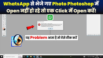 How to open whatsapp image in photoshop. Image Not Open In Photoshop. Fix problem