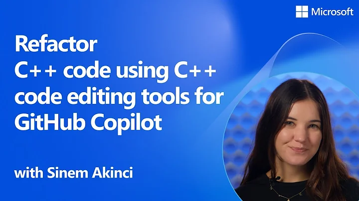 Refactor C++ code using C++ code editing tools for GitHub Copilot
