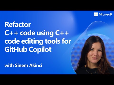 Refactor C++ code using C++ code editing tools for GitHub Copilot