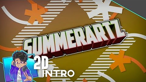 SummerArtz ▪︎ [Free] 2D PROFESSIONAL INTRO ▪︎ Best?