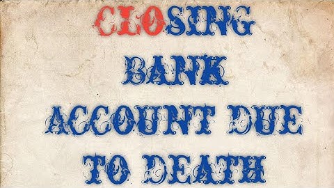 Application For Closing Bank account due to death of account holder