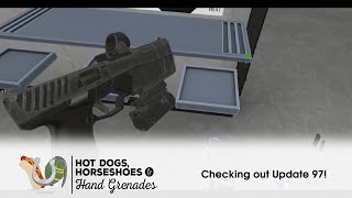 Hot Dogs, Horseshoes & Hand Grenades (HTC Vive): Checking out Update 97!