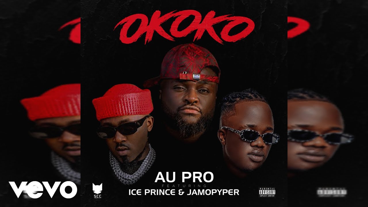 Download Au pro - Okoko (Official Audio) ft. Ice Prince, JAMOPYPER