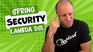 Spring Boot Security Simplified with Spring Security Lambda DSL