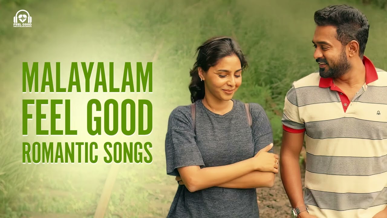 Malayalam Feel Good Songs | Music Mix | Relaxing Songs | Feel Good Music