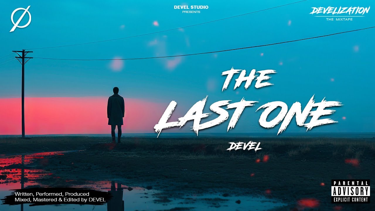 Devel Rapper 36. The Last One - Devel | Hindi Rap Song | Develization - YouTube