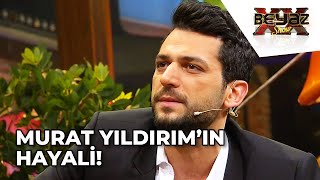 Murat Yıldırım En Büyük Hayalini Açıkladı! - Beyaz Show