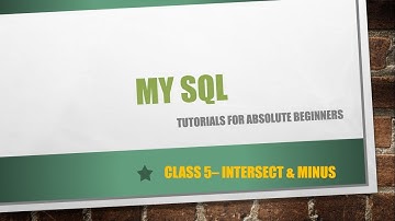Lesson 5 : Intersect and Minus operator in MySQL