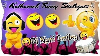 Katharnak Funny Dialogues Chatal Band Mix By Dj Nani Smiley