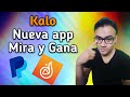 Kalo nueva app para ganar dinero a paypal viendo y subiendo vídeos