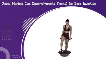 Rosca Martelo Com Desenvolvimento Frontal No Bosu Invertido