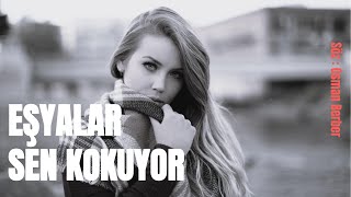 Türkçe Pop Şarkılar Hit Pop Ve Arabesk Şarkı İlk Kez Bu Kanalda Eşylar Sen Kokuyor