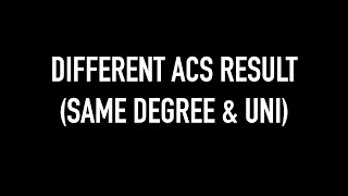 ACS Migration Skills Assessment: DIFFERENT ACS RESULT (SAME DEGREE & UNI)