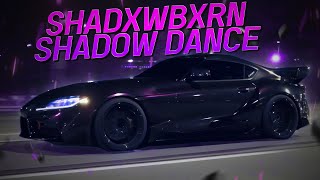 SHADXWBXRN - SHADOW DANCE