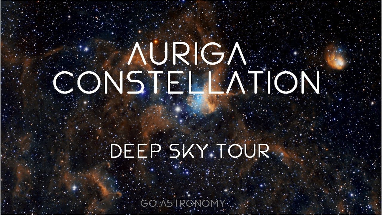 Auriga Constellation Deep Sky Tour: Clusters & Nebulae