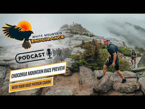 Chocorua 2026 Race Preview w/ Haley Heinrich & Patrick Caron | White Mountain Endurance Podcast