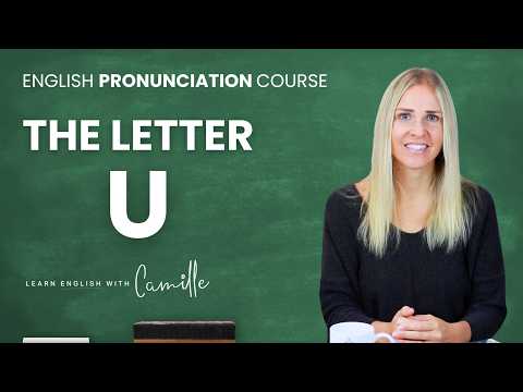 Letter U — American English Pronunciation Course for Beginner ESL