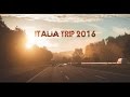 Italia trip 2016 aftermovie