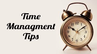 Time Managment Tips