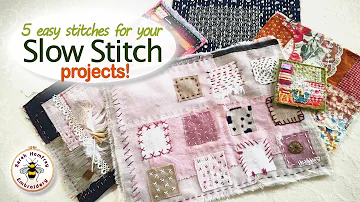 Make beautiful slow stitch projects just using these 5 easy stitches!