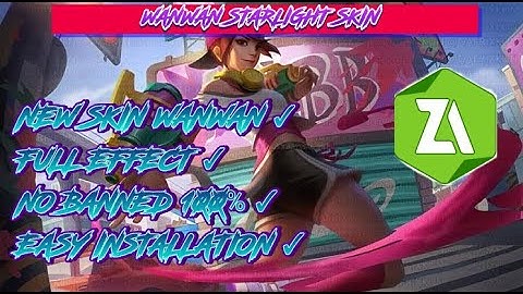 SCRIPT NEW SKIN WANWAN STARLIGHT FULL EFFECT ll MOBILE LEGENDS