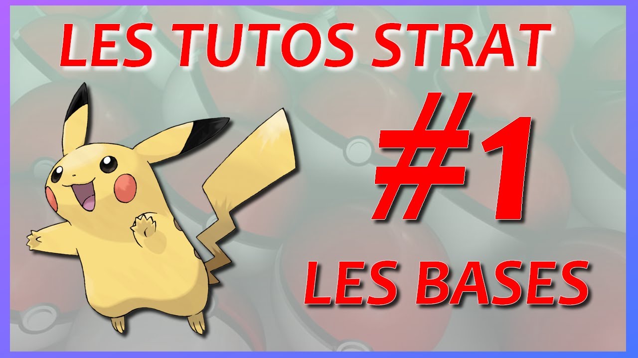 LES TUTOS STRAT #1 - LES BASES (guide Pokémon)