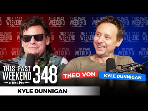 Kyle Dunnigan | This Past Weekend w/ Theo Von #348