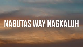 Tausug Song Lyrics | Nabutas Way Nagkaluh - Abdillah