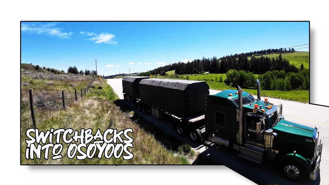 Canadian Mountain Switchbacks • Osoyoos BC • Super B Trucking Life 🇨🇦