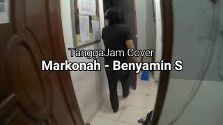 Markonah Benyamin S - TanggaJam cover