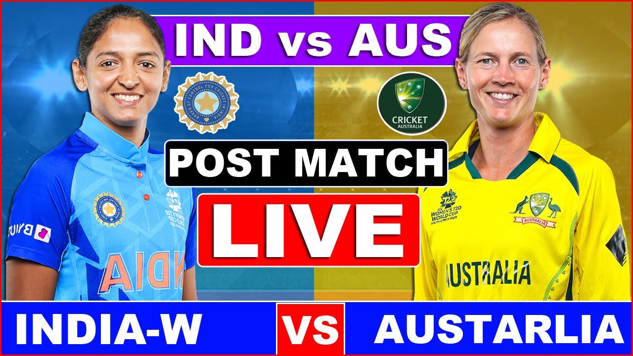 live women t20 world cup india vs australia 1st semi final live match