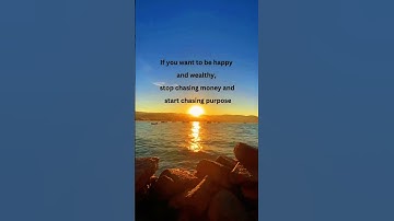 If you want to be happy and wealthy,stop chasing money and start chasing purpose #motivation #wealth