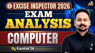Excise Inspector 2026 Computer Paper Analysis | Exam Pattern, Difficulty Level | By Kaushal Sir