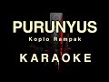 Purunyus  koplo rampak  karaoke tanpa vokal  audio jernih