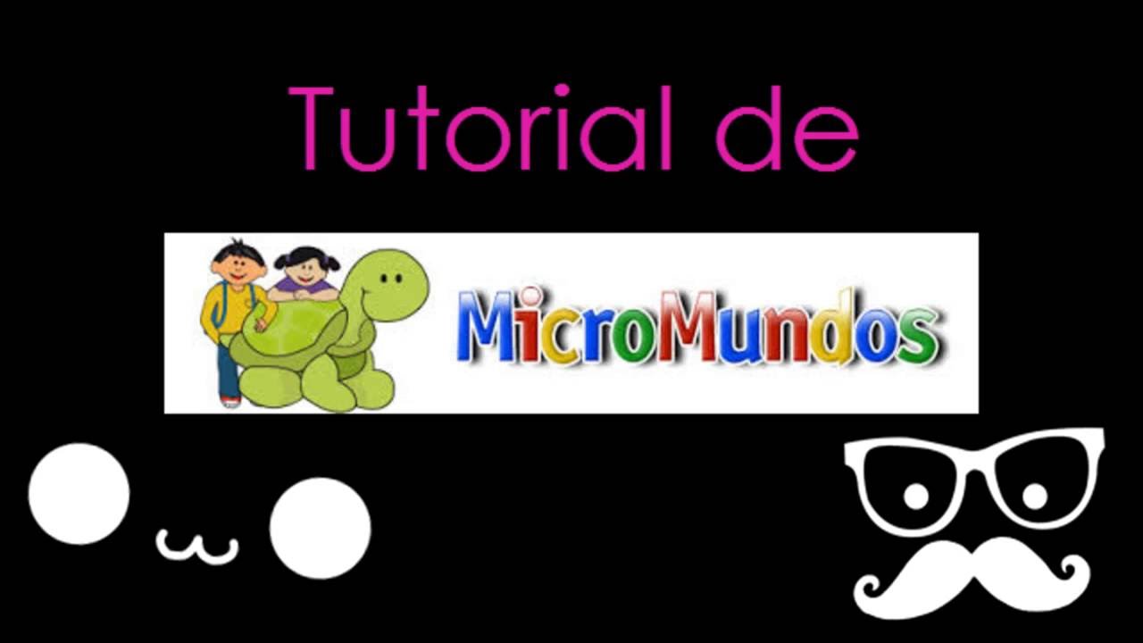 Tutorial de Micromundos Pro YouTube Tutorial de Micromundos Pro YouTube