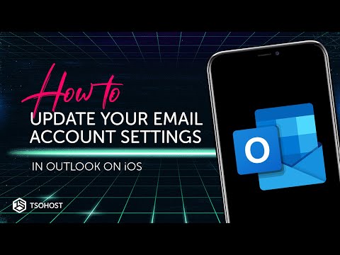 How To Update your Email Account Settings in Outlook on iOS