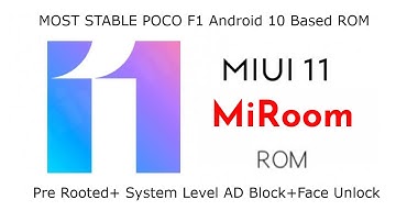 Mi Room 11.0.5 Stable For POCO F1 The ROM To Flash! ( Android 10)