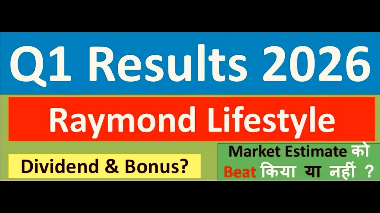RAYMOND LIFESTYLE Q1 results 2026 | RAYMOND LIFESTYLE results today | RAYMOND LIFESTYLE Share News