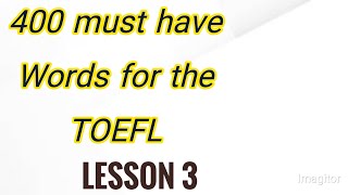 400 must have words for the TOEFL